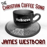 The Christian Coffee Song
